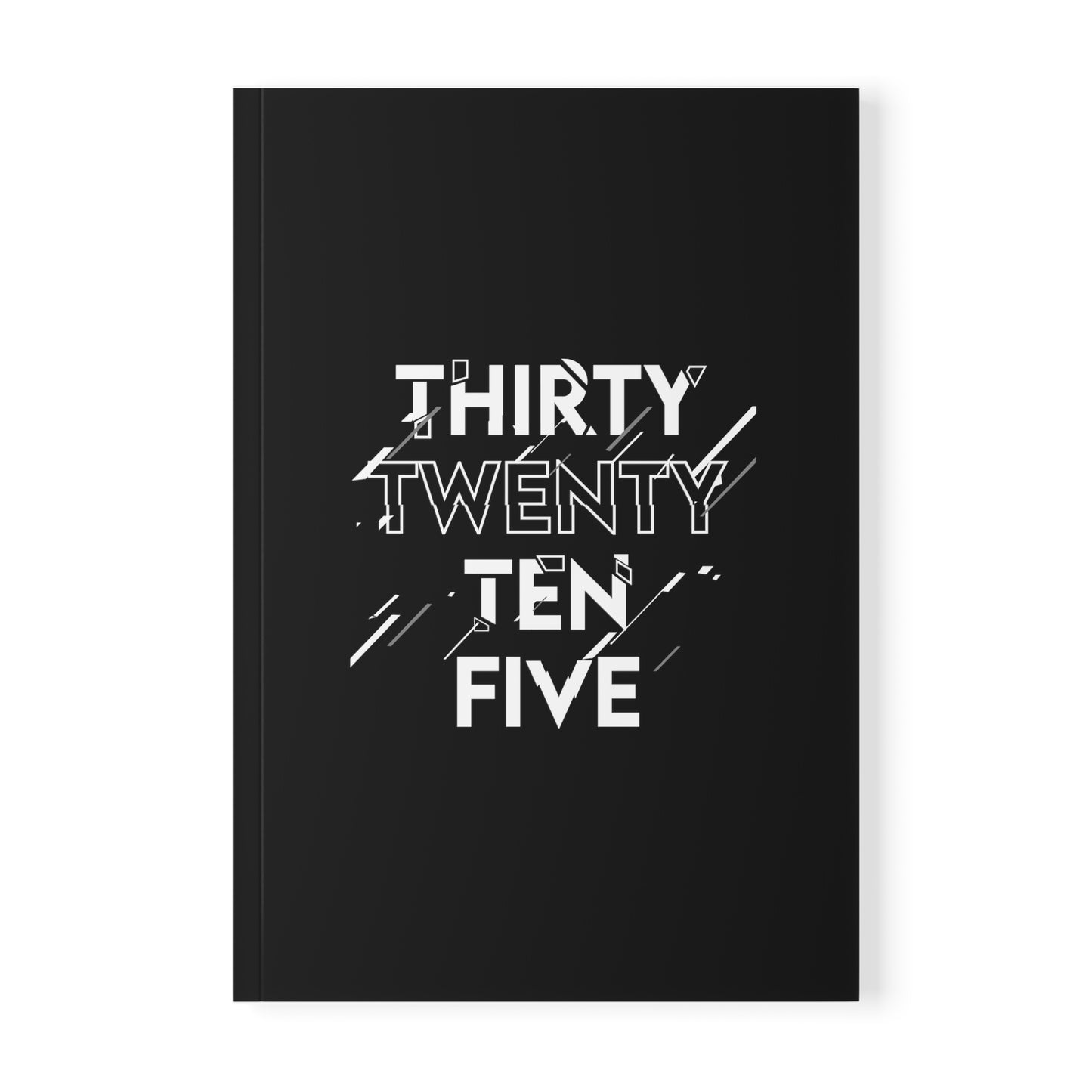 A5 Softcover Notebook - "Thirty, Twenty, Ten, Five"
