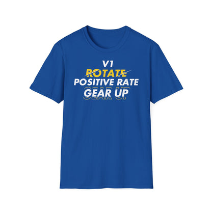 Unisex Softstyle T-Shirt - "V1, Rotate, Positive Rate, Gear Up”