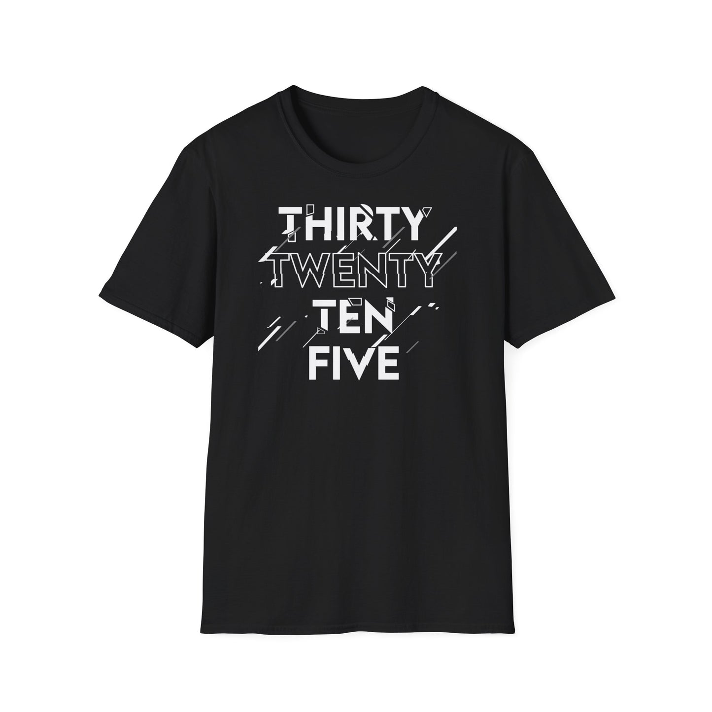 Unisex Softstyle T-Shirt - "Thirty, Twenty, Ten, Five"