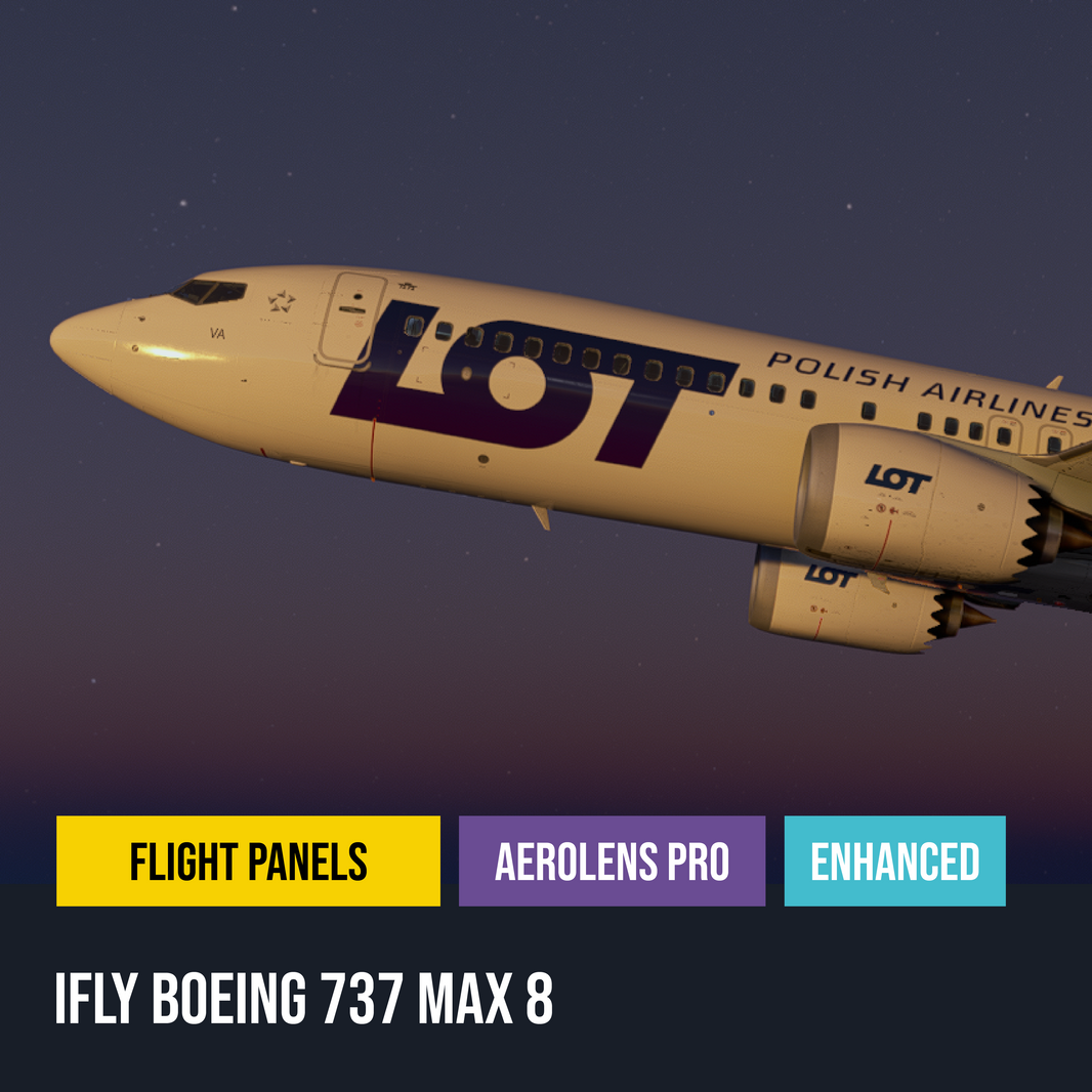 New! AeroLens Pro Enhanced - iFly Boeing 737 Max 8